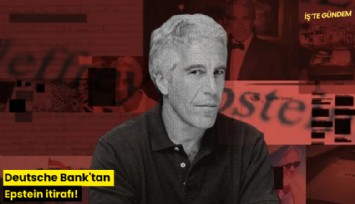 Deutsche Bank'tan Epstein itirafı!