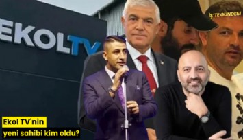 Ekol TV'nin yeni sahibi kim oldu?