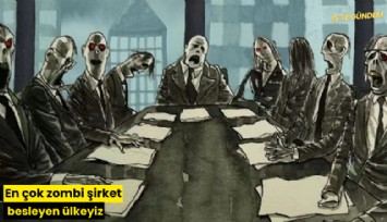 En çok zombi şirket besleyen ülkeyiz