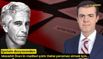 Epstein dosyasından Mücahit Ören'in mailleri çıktı: Daha yaramaz olmak için...