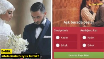 Evlilik sitelerinde büyük tuzak!