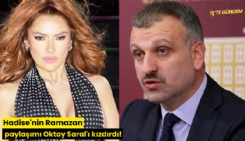 Hadise'nin Ramazan paylaşımı Oktay Saral'ı kızdırdı!