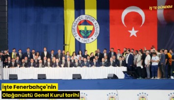 İşte Fenerbahçe'nin Olağanüstü Genel Kurul tarihi