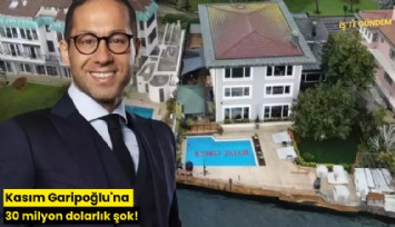 Kasım Garipoğlu'na 30 milyon dolarlık şok!