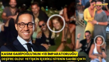 Kasım Garipoğlu'nun +18 imparatorluğu deşifre oldu! Yetişkin içerikli sitenin sahibi çıktı