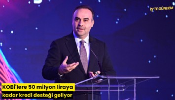 KOBİ'lere 50 milyon liraya kadar kredi desteği geliyor