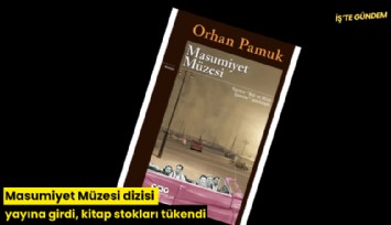 Masumiyet Müzesi dizisi yayına girdi, kitap stokları tükendi
