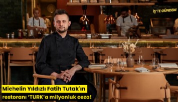Michelin Yıldızlı Fatih Tutak'ın restoranı TURK'a milyonluk ceza!