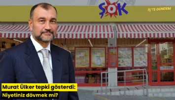 Murat Ülker tepki gösterdi: Niyetiniz dövmek mi?