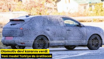 Otomotiv devi kararını verdi: Yeni model Türkiye'de üretilecek