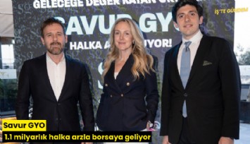Savur GYO 1.1 milyarlık halka arzla borsaya geliyor