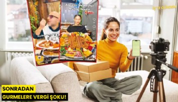 Sonradan gurmelere vergi şoku!