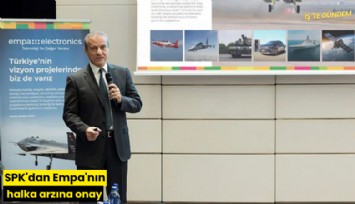 SPK'dan Empa'nın halka arzına onay