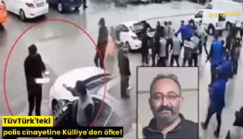 TüvTürk'teki polis cinayetine Külliye'den öfke!