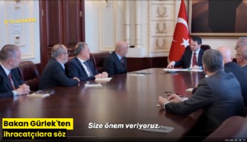 Bakan Gürlek'ten ihracatçılara söz