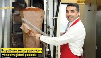 Baydöner zarar yazarken yönetim gideri patladı!