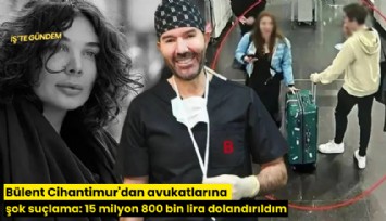 Bülent Cihantimur'dan avukatlarına şok suçlama: 15 milyon 800 bin lira dolandırıldım