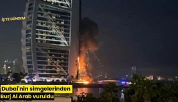 Dubai'nin simgelerinden Burj Al Arab vuruldu