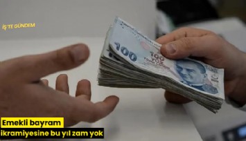 Emekli bayram ikramiyesine bu yıl zam yok