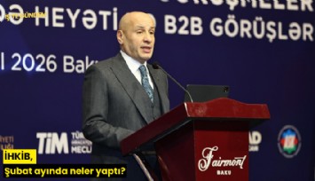 İHKİB, Şubat ayında neler yaptı?