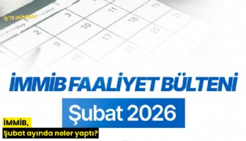 İMMİB, Şubat ayında neler yaptı?