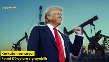 Korkutan senaryo: Petrol 170 dolara sıçrayabilir