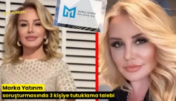 Marka Yatırım soruşturmasında 3 kişiye tutuklama talebi