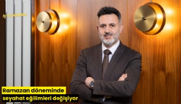 Ramazan döneminde seyahat eğilimleri değişiyor