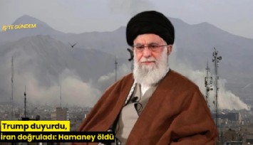 Trump duyurdu, İran doğruladı: Hamaney öldü