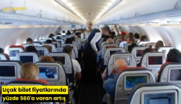 Uçak bilet fiyatlarında yüzde 560'a varan artış