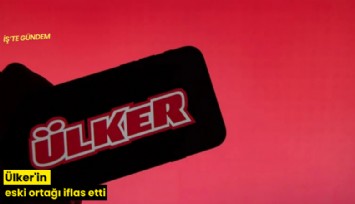 Ülker'in eski ortağı iflas etti