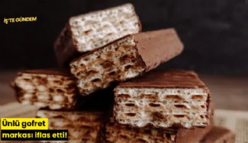 Ünlü gofret markası iflas etti!