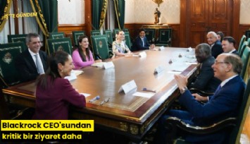 Blackrock CEO'sundan kritik bir ziyaret daha