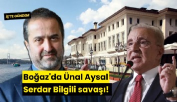 Boğaz'da Ünal Aysal-Serdar Bilgili savaşı!