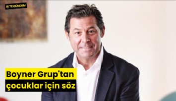 Boyner Grup'tan çocuklar için söz