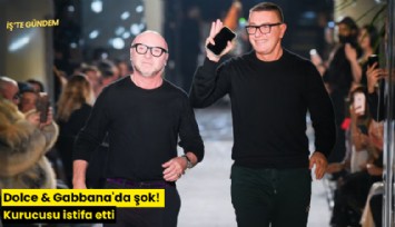 Dolce & Gabbana'da şok! Kurucusu istifa etti