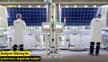 Kalyon Güneş'te yatırımcı dışarıda kaldı!