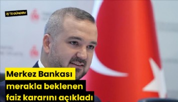 Merkez Bankası merakla beklenen faiz kararını açıkladı