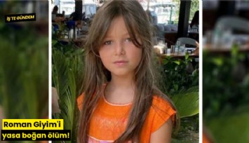 Roman Giyim'i yasa boğan ölüm!