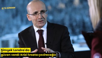 Şimşek Londra'da güven verdi: Krizi fırsata çevireceğiz