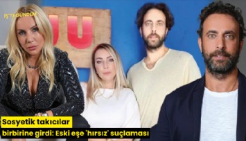 Sosyetik takıcılar birbirine girdi: Eski eşe 'hırsız' suçlaması