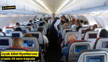 Uçak bilet fiyatlarına yüzde 30 zam kapıda