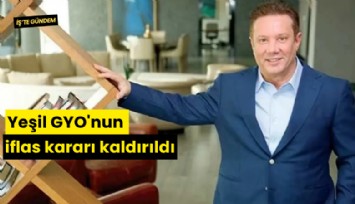 Yeşil GYO'nun iflas kararı kaldırıldı