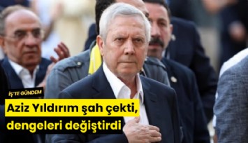 Aziz Yıldırım şah çekti, dengeleri değiştirdi
