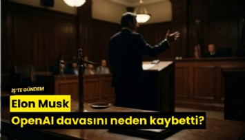 Elon Musk OpenAI davasını neden kaybetti?