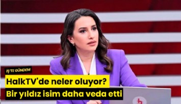 HalkTV'de neler oluyor? Bir yıldız isim daha veda etti
