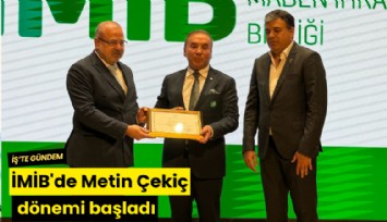 İMİB'de Metin Çekiç dönemi başladı