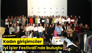 Kadın girişimciler İyi İşler Festivali'nde buluştu