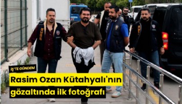 Rasim Ozan Kütahyalı'nın gözaltında ilk fotoğrafı