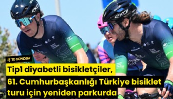Tip1 diyabetli bisikletçiler, 61. Cumhurbaşkanlığı Türkiye bisiklet turu için yeniden parkurda